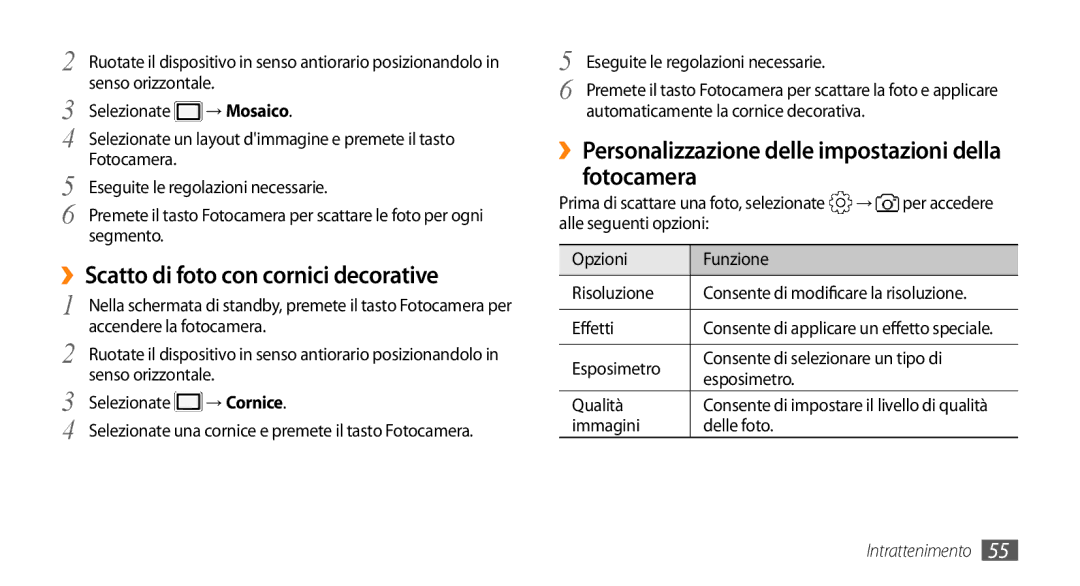 Samsung GT-S5250HKATIM ››Scatto di foto con cornici decorative, ››Personalizzazione delle impostazioni della fotocamera 