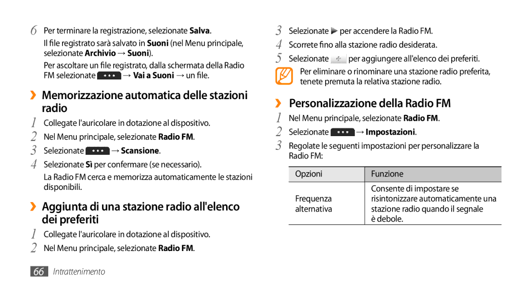 Samsung GT-S5250TIATIM ››Memorizzazione automatica delle stazioni radio, ›› Personalizzazione della Radio FM, → Scansione 