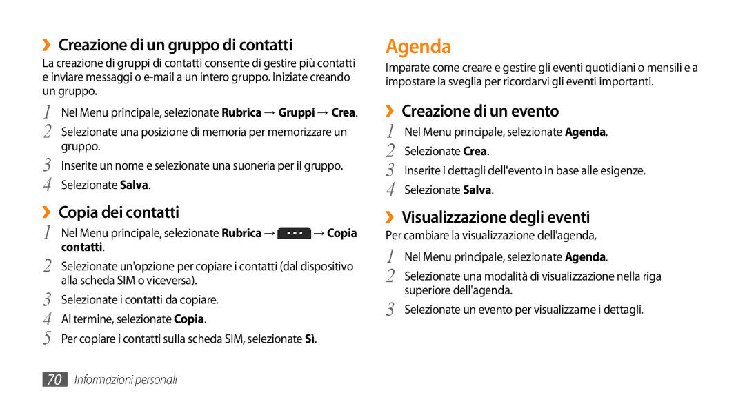 Samsung GT-S5250PWATIM manual Agenda, ››Creazione di un gruppo di contatti, ››Copia dei contatti, ››Creazione di un evento 