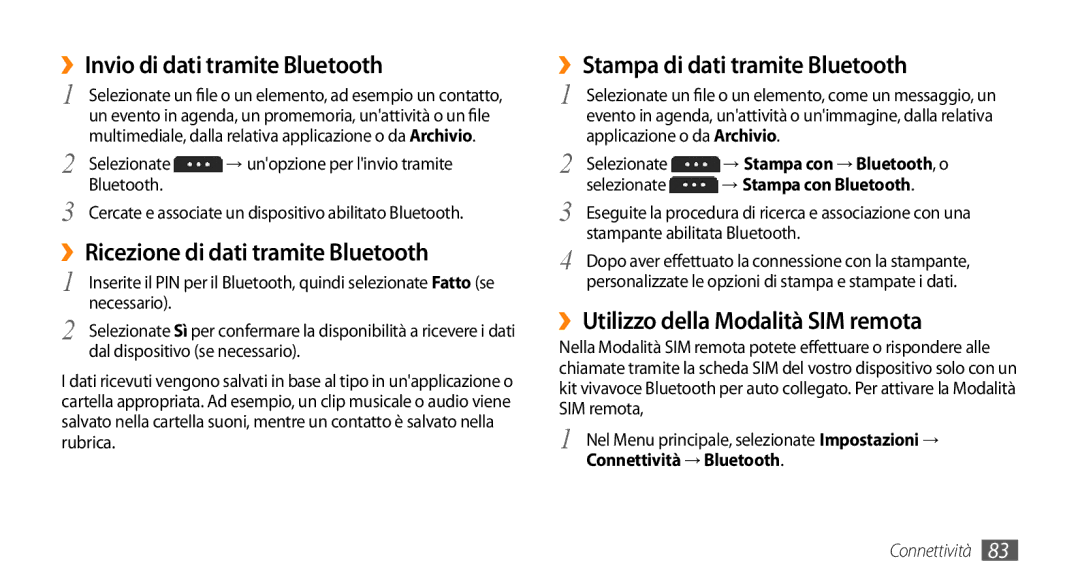 Samsung GT-S5250HKAVOM, GT-S5250TIACIT manual ››Invio di dati tramite Bluetooth, ››Ricezione di dati tramite Bluetooth 