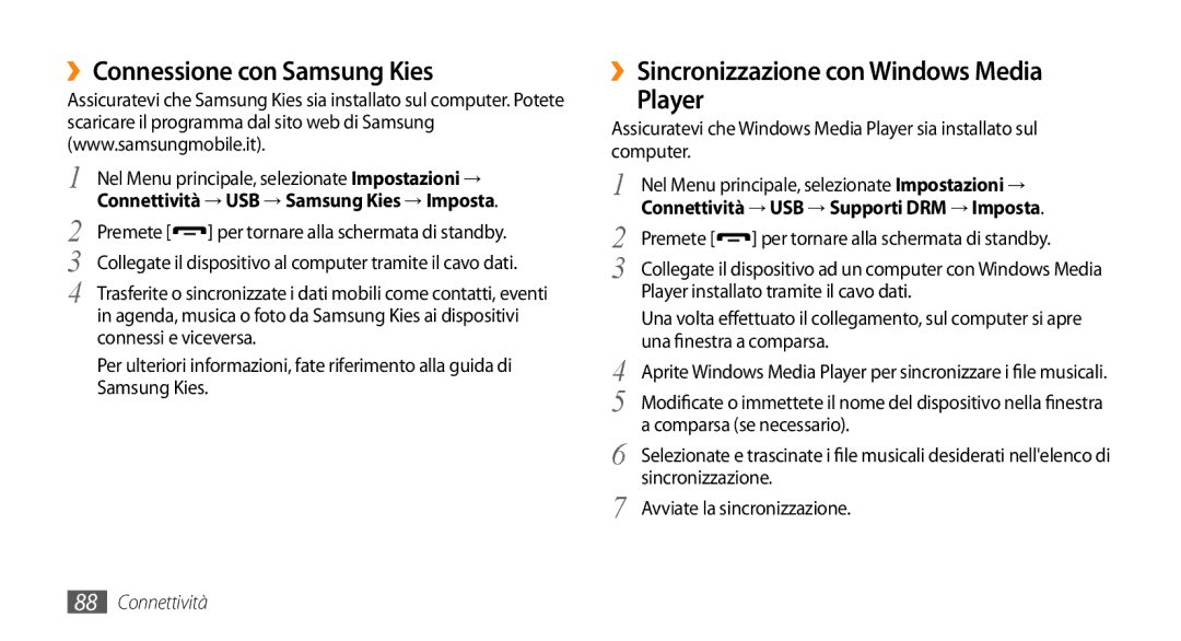 Samsung GT-S5250PWATIM, GT-S5250TIACIT manual ››Connessione con Samsung Kies, ››Sincronizzazione con Windows Media Player 