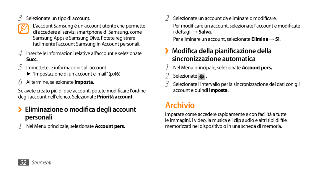 Samsung GT-S5250HKAVOM Archivio, ››Eliminazione o modifica degli account personali, ››Modifica della pianificazione della 