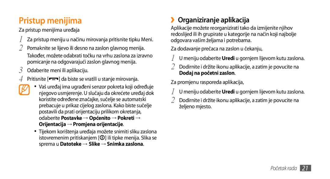 Samsung GT-S5250PWATRA, GT-S5250TIATRA Pristup menijima, ››Organiziranje aplikacija, Orijentacija → Promjena orijentacije 