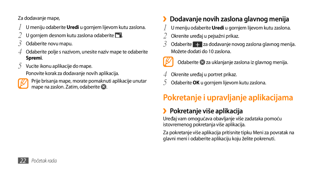 Samsung GT-S5250HKATWO manual ››Dodavanje novih zaslona glavnog menija, ››Pokretanje više aplikacija, 22 Početak rada 
