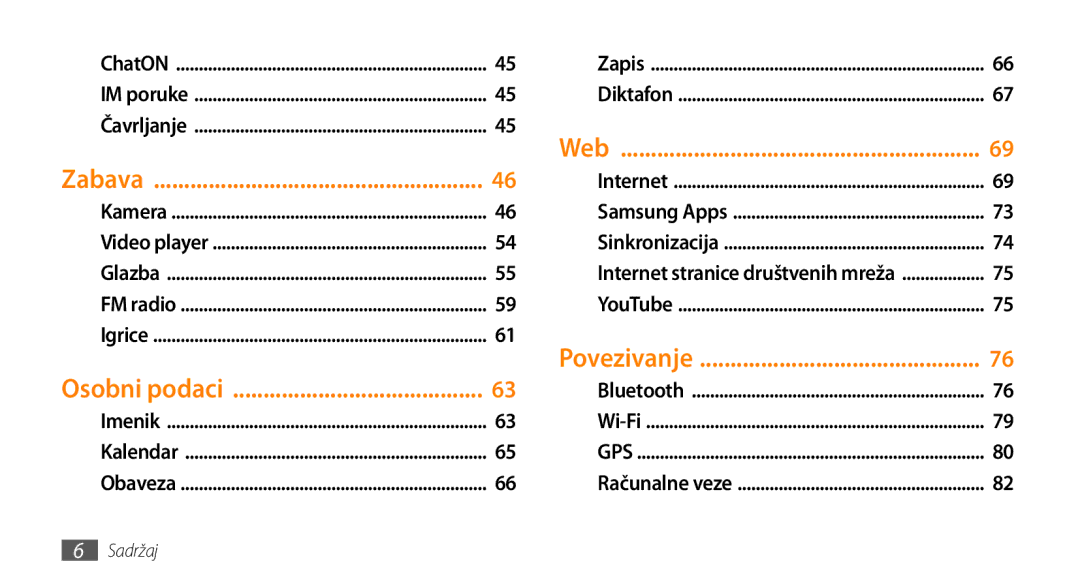 Samsung GT-S5250PWATRA, GT-S5250TIATRA, GT-S5250HKATWO, GT-S5250HKATRA, GT-S5250HKAVIP manual Zabava 