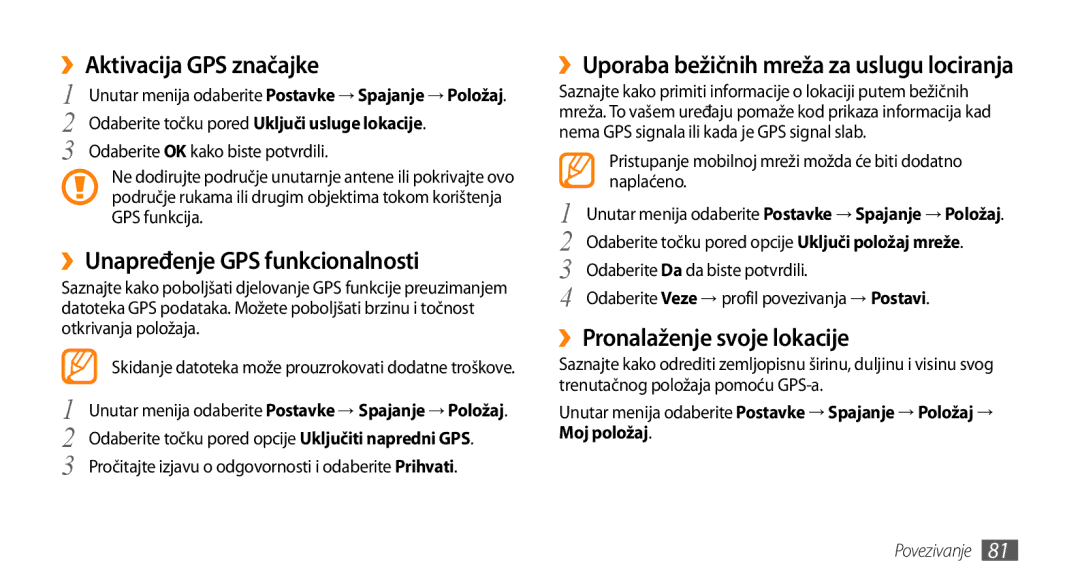 Samsung GT-S5250PWATRA manual ››Aktivacija GPS značajke, ››Unapređenje GPS funkcionalnosti, ››Pronalaženje svoje lokacije 