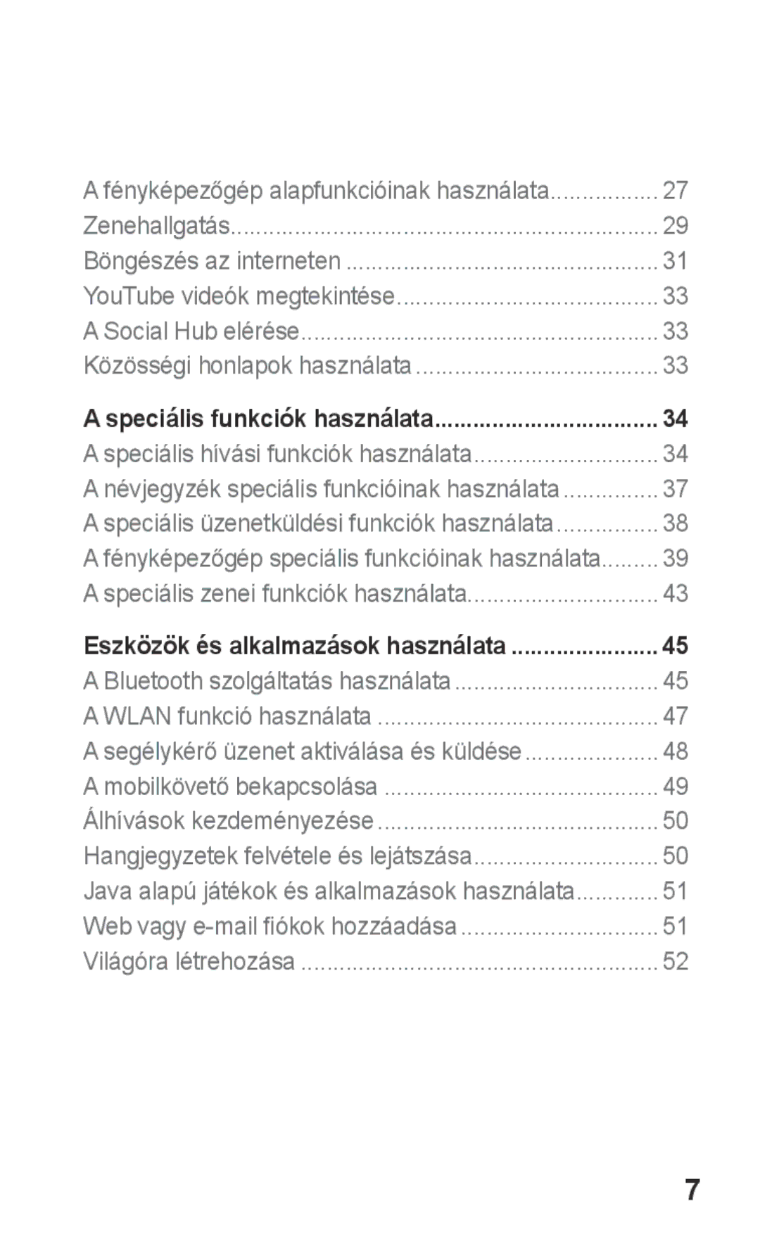 Samsung GT-S5260RWAGBL, GT-S5260OKAATO, GT-S5260OKAVDR, GT-S5260OKACIT, GT-S5260OKADBT manual Speciális funkciók használata 