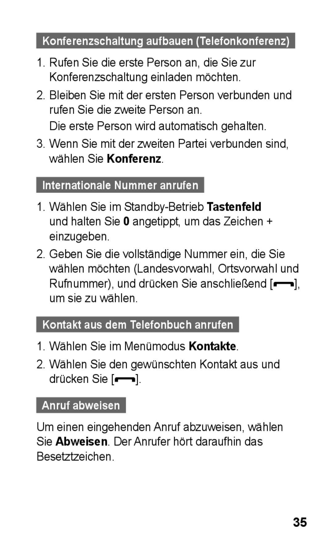 Samsung GT-S5260OKADTM manual Internationale Nummer anrufen, Um sie zu wählen, Kontakt aus dem Telefonbuch anrufen 