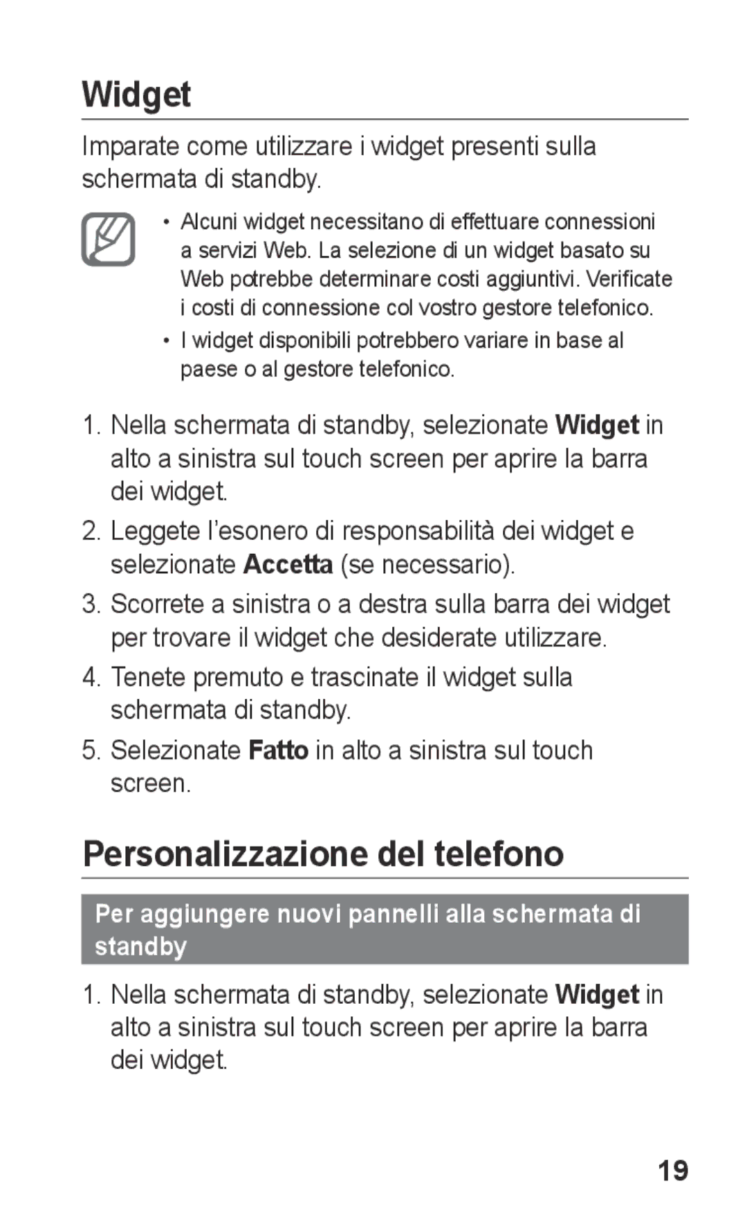 Samsung GT-S5260RWACIT Widget, Personalizzazione del telefono, Per aggiungere nuovi pannelli alla schermata di standby 