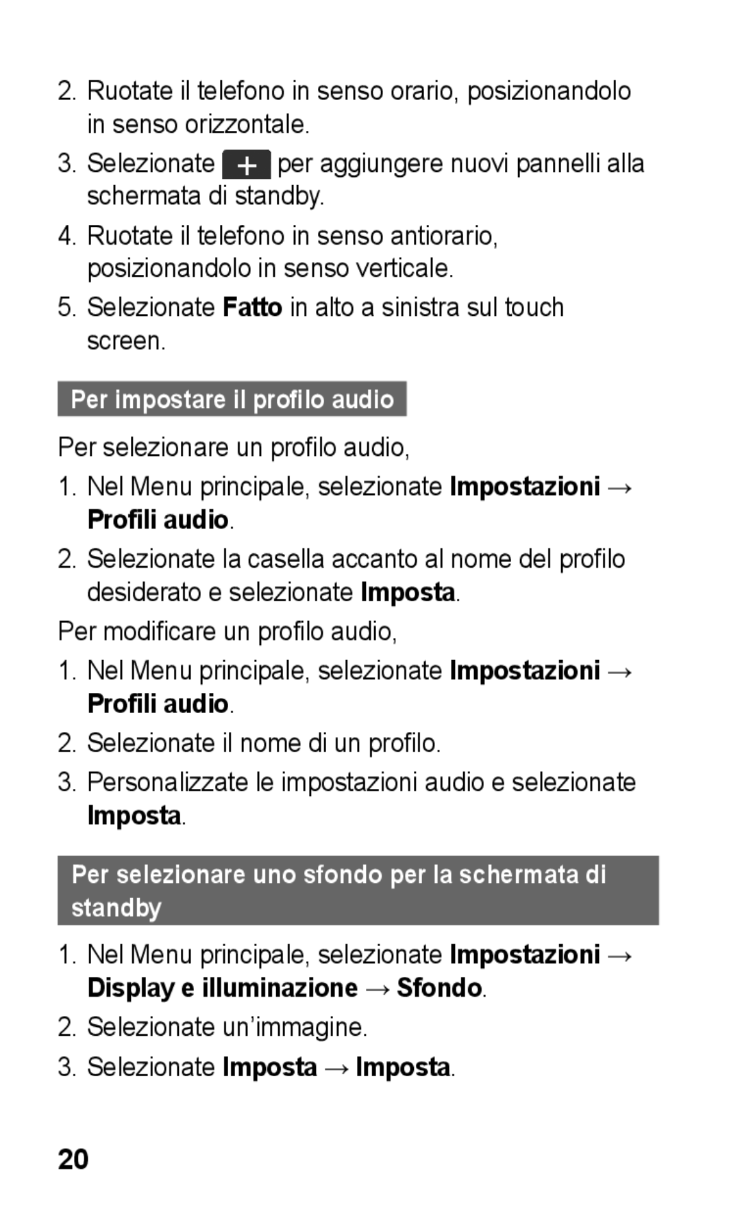 Samsung GT-S5260RWATIM manual Per impostare il profilo audio, Per selezionare uno sfondo per la schermata di standby 