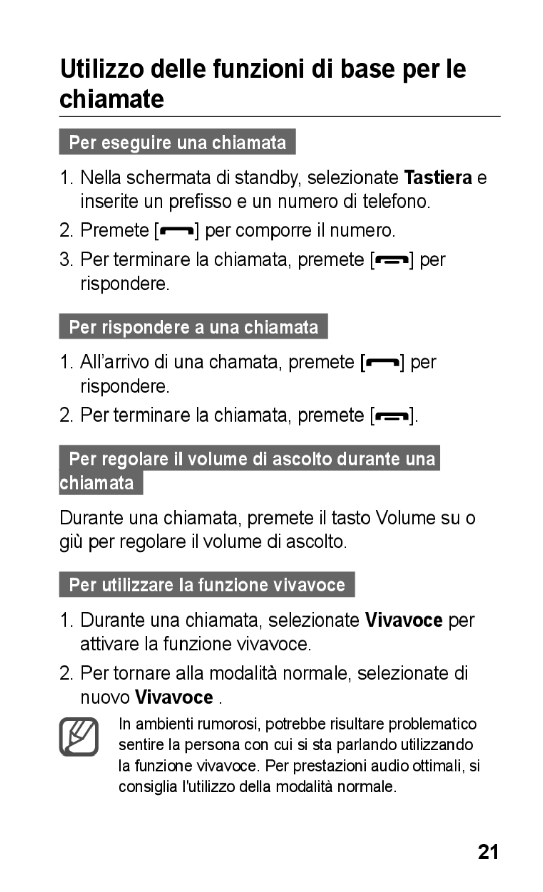 Samsung GT-S5260OKACIT, GT-S5260RWACIT manual Utilizzo delle funzioni di base per le chiamate, Per eseguire una chiamata 