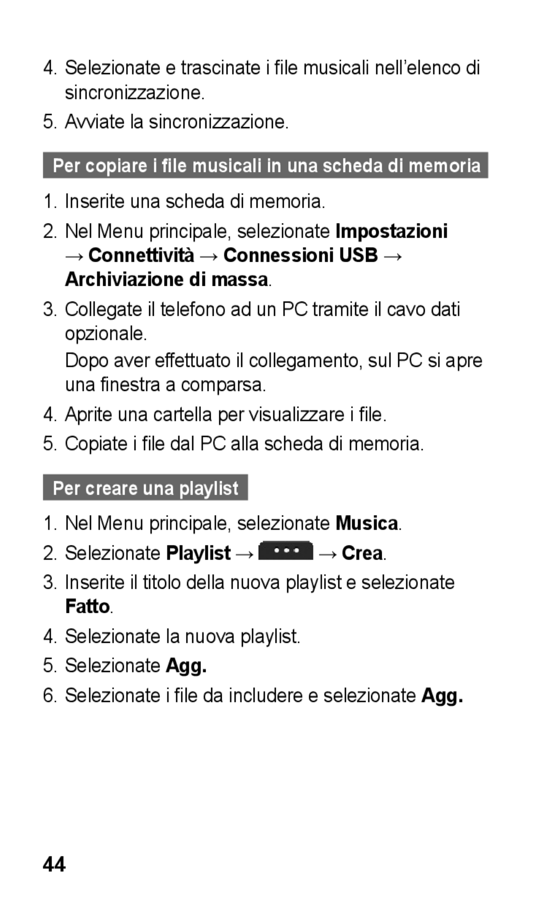 Samsung GT-S5260RWATIM, GT-S5260OKACIT → Connettività → Connessioni USB → Archiviazione di massa, Per creare una playlist 