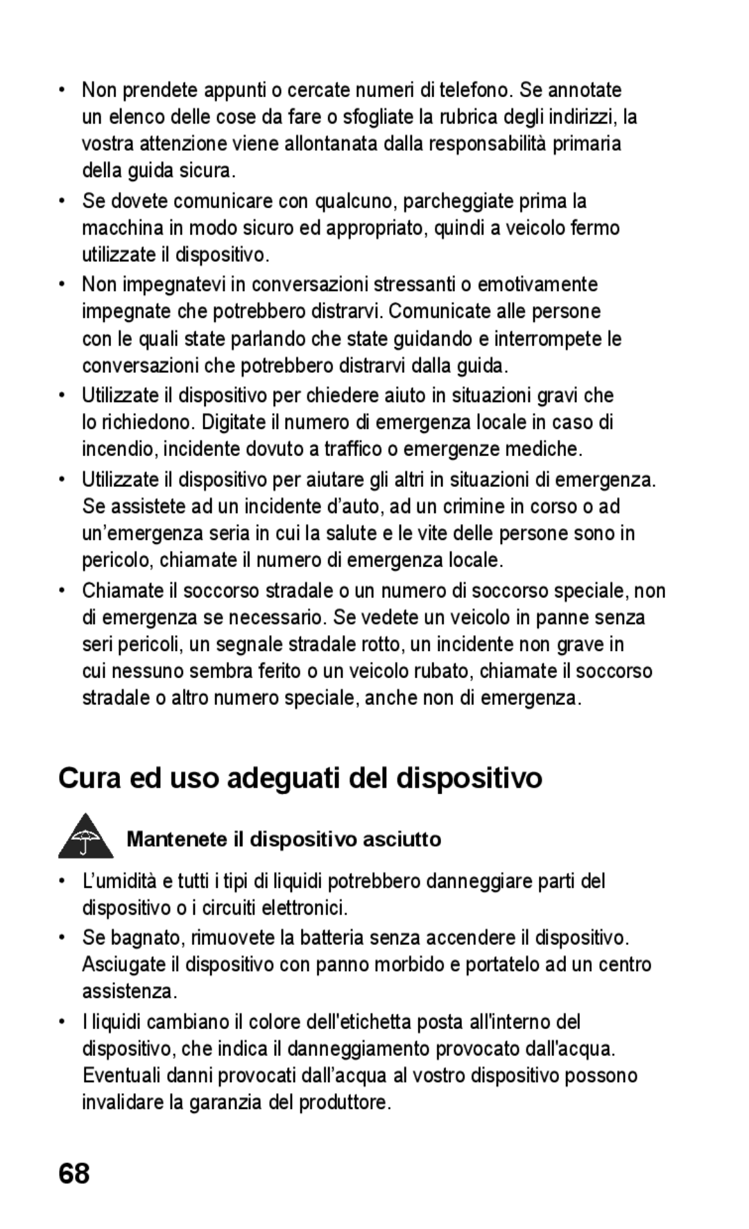 Samsung GT-S5260RWATIM, GT-S5260OKACIT manual Cura ed uso adeguati del dispositivo, Mantenete il dispositivo asciutto 