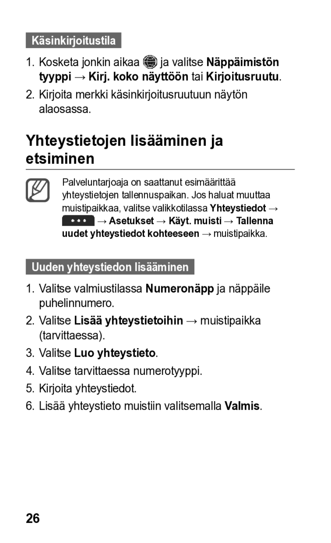 Samsung GT-S5260OKANEE manual Yhteystietojen lisääminen ja etsiminen, Käsinkirjoitustila, Uuden yhteystiedon lisääminen 