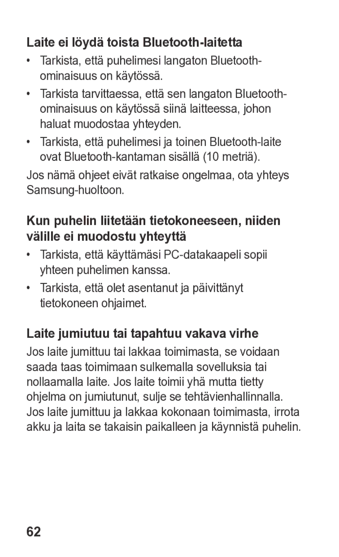 Samsung GT-S5260OKANEE, GT-S5260RWANEE Laite ei löydä toista Bluetooth-laitetta, Laite jumiutuu tai tapahtuu vakava virhe 