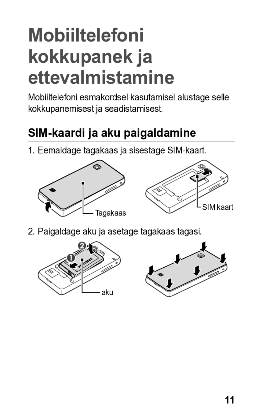 Samsung GT-S5260OKASEB, GT-S5260RWASEB manual SIM-kaardi ja aku paigaldamine, Eemaldage tagakaas ja sisestage SIM-kaart 