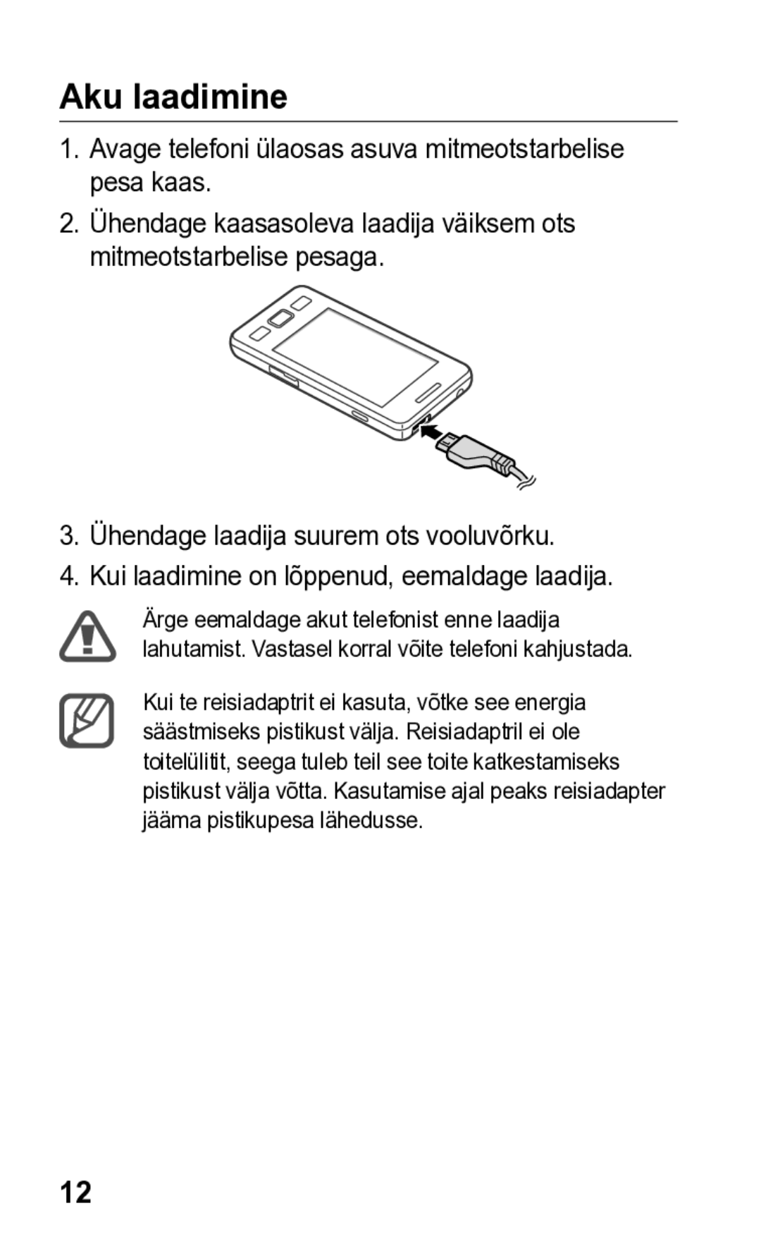 Samsung GT-S5260RWASEB, GT-S5260OKASEB manual Aku laadimine, Avage telefoni ülaosas asuva mitmeotstarbelise pesa kaas 