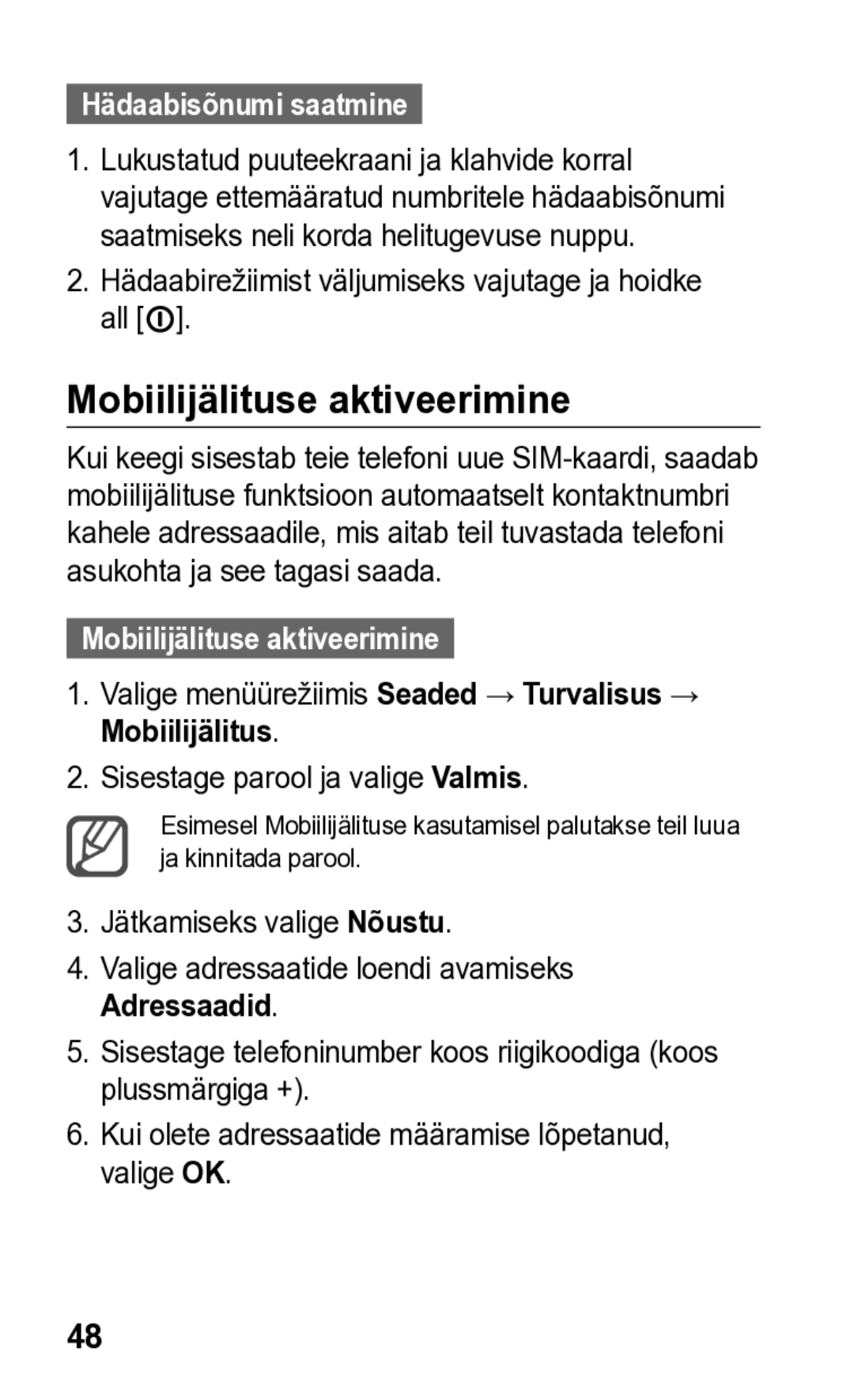 Samsung GT-S5260RWASEB, GT-S5260OKASEB manual Mobiilijälituse aktiveerimine, Hädaabisõnumi saatmine 