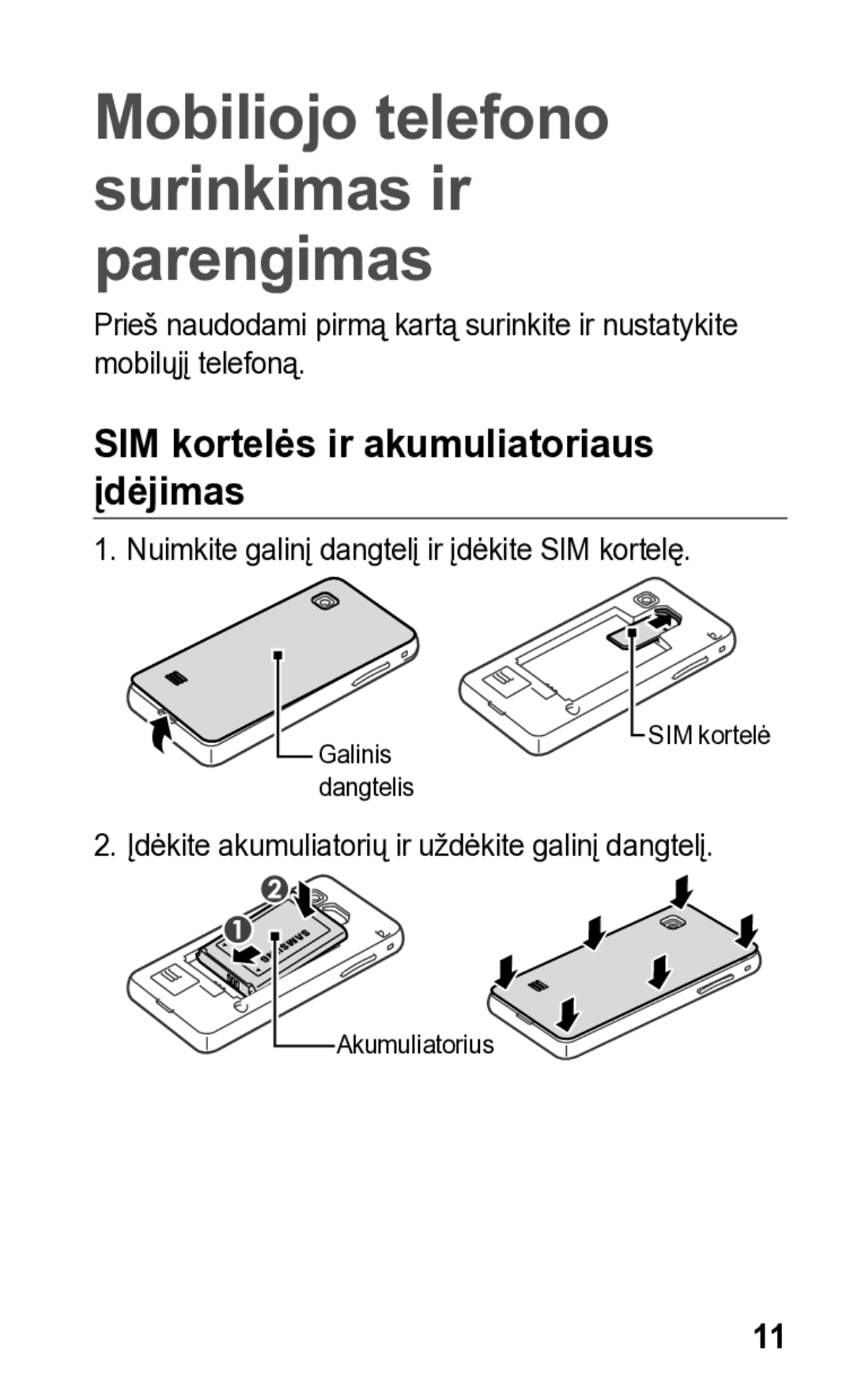 Samsung GT-S5260OKASEB manual Mobiliojo telefono surinkimas ir parengimas, SIM kortelės ir akumuliatoriaus įdėjimas 