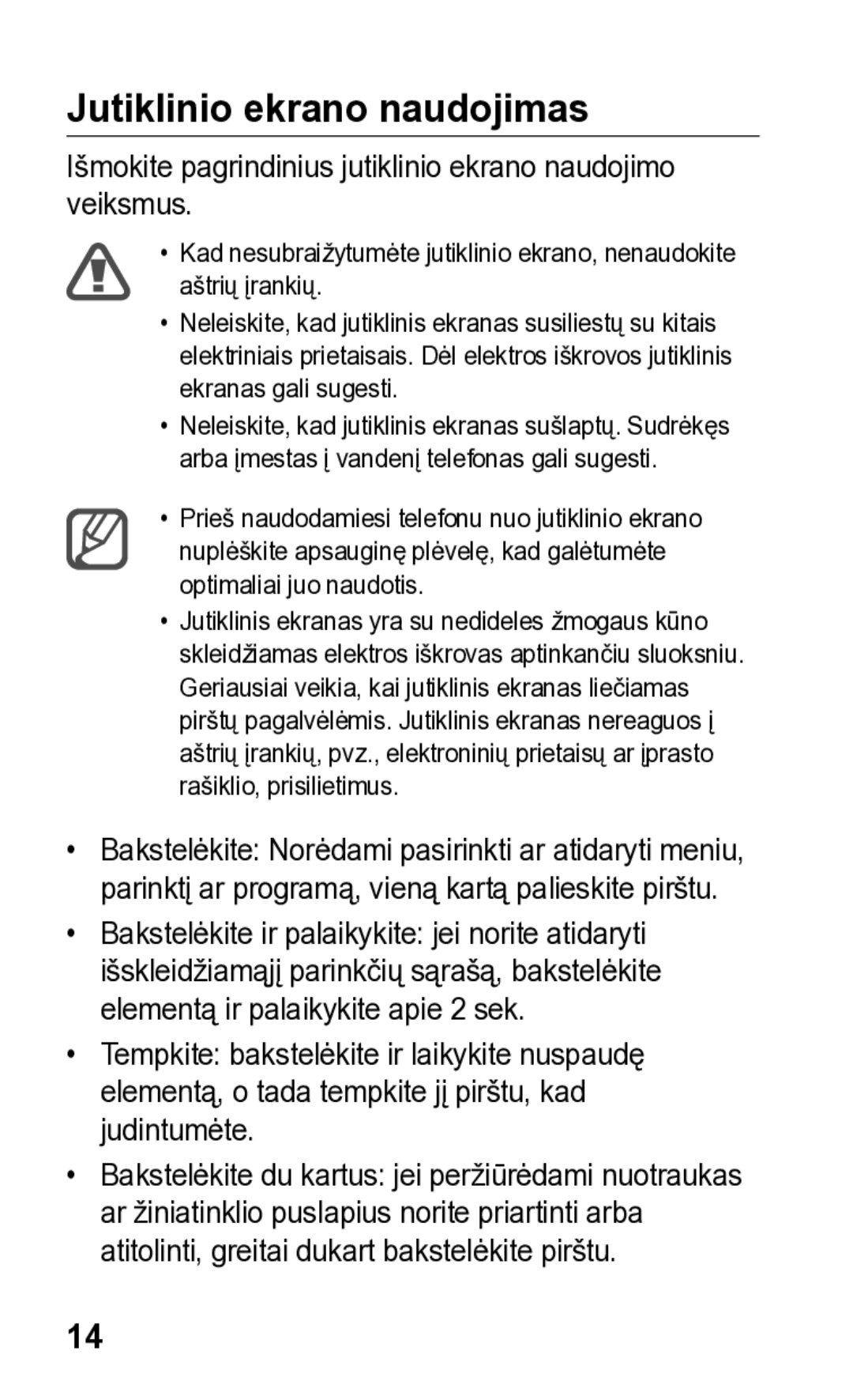 Samsung GT-S5260RWASEB manual Jutiklinio ekrano naudojimas, Išmokite pagrindinius jutiklinio ekrano naudojimo veiksmus 