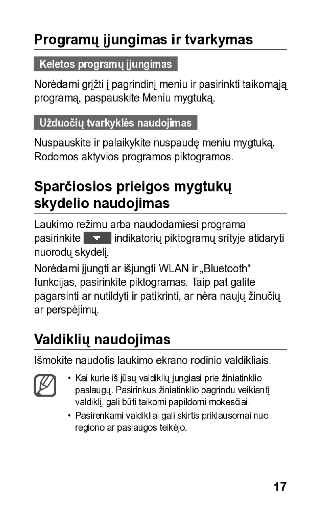 Samsung GT-S5260OKASEB, GT-S5260RWASEB Programų įjungimas ir tvarkymas, Valdiklių naudojimas, Keletos programų įjungimas 