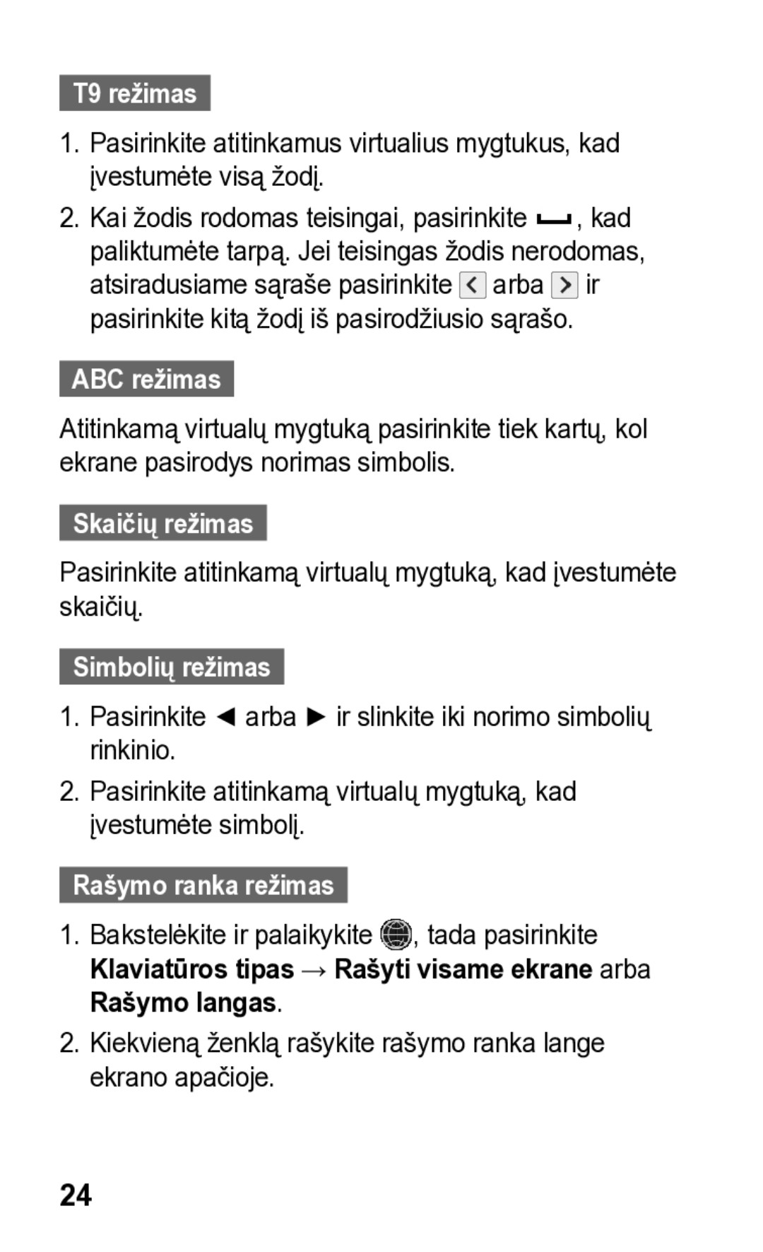 Samsung GT-S5260RWASEB, GT-S5260OKASEB T9 režimas, ABC režimas, Skaičių režimas, Simbolių režimas, Rašymo ranka režimas 