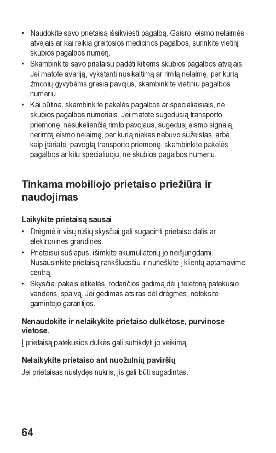 Samsung GT-S5260RWASEB, GT-S5260OKASEB Tinkama mobiliojo prietaiso priežiūra ir naudojimas, Laikykite prietaisą sausai 