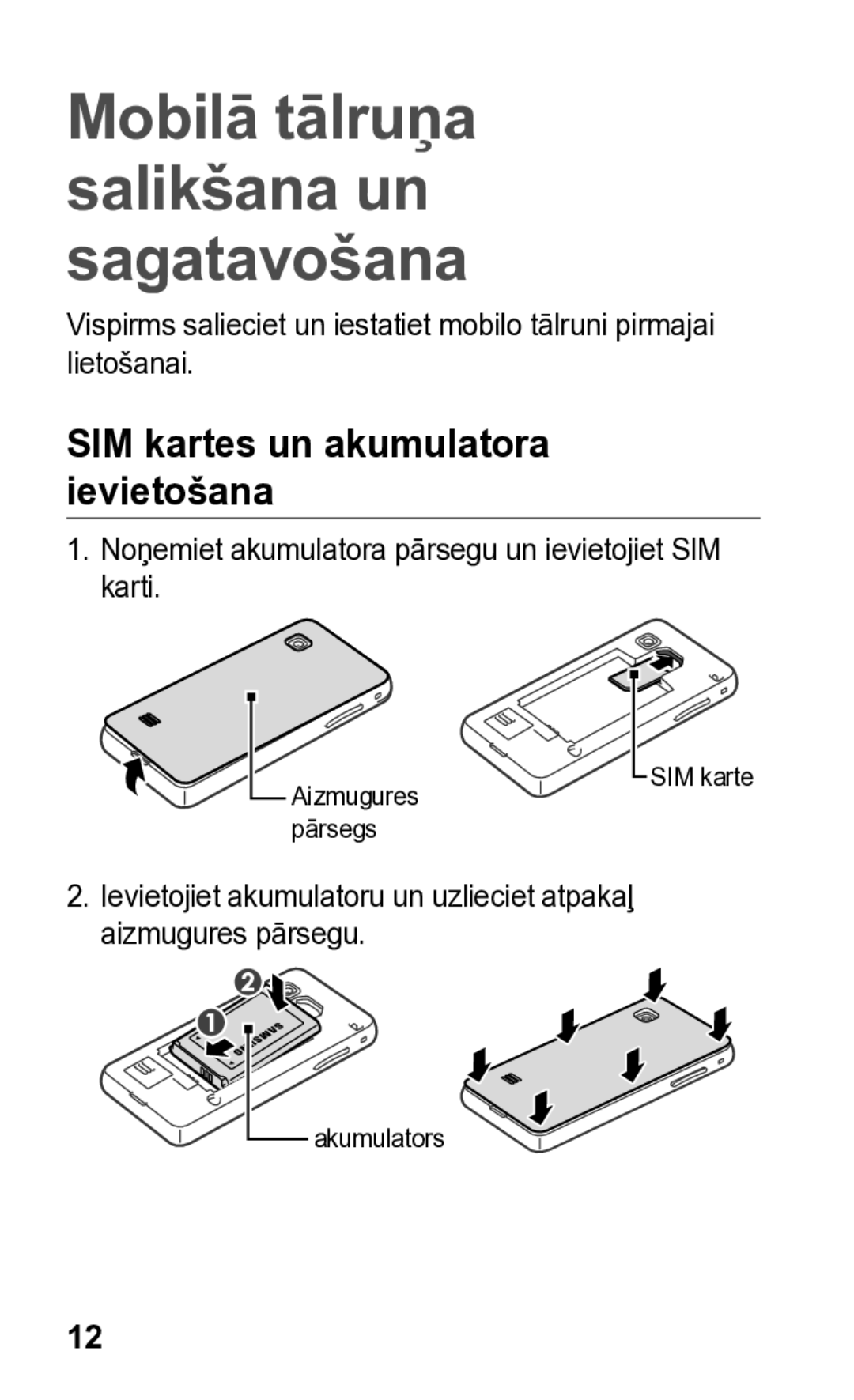 Samsung GT-S5260RWASEB manual SIM kartes un akumulatora ievietošana, Noņemiet akumulatora pārsegu un ievietojiet SIM karti 