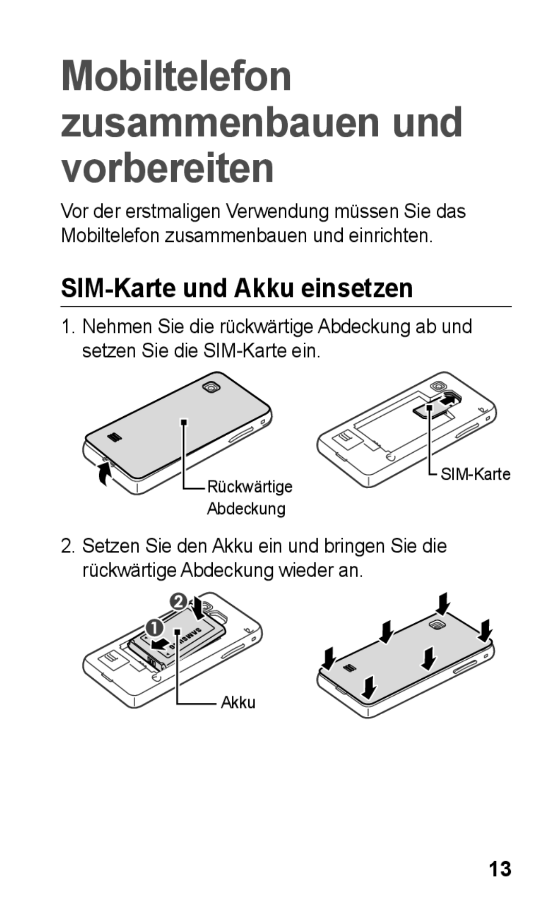 Samsung GT-S5260OKPDBT, GT-S5260RWPDBT manual Mobiltelefon zusammenbauen und vorbereiten, SIM-Karte und Akku einsetzen 