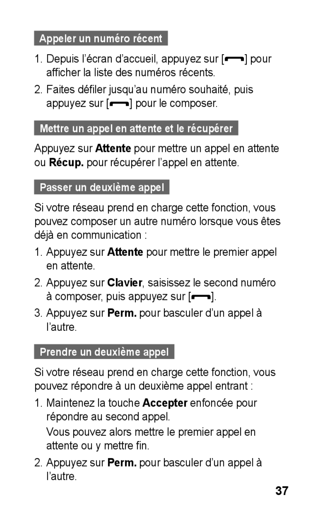 Samsung GT-S5260RWPFTM Mettre un appel en attente et le récupérer, Passer un deuxième appel, Prendre un deuxième appel 