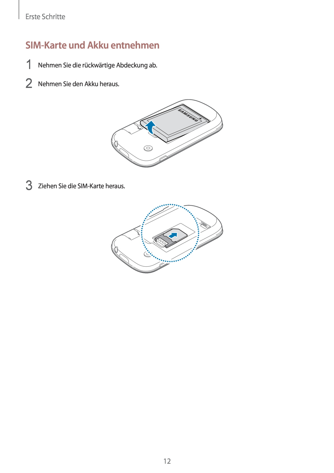 Samsung GT-S5280RWAMEO, GT-S5280LKAITV manual SIM-Karte und Akku entnehmen, Erste Schritte, Ziehen Sie die SIM-Karte heraus 