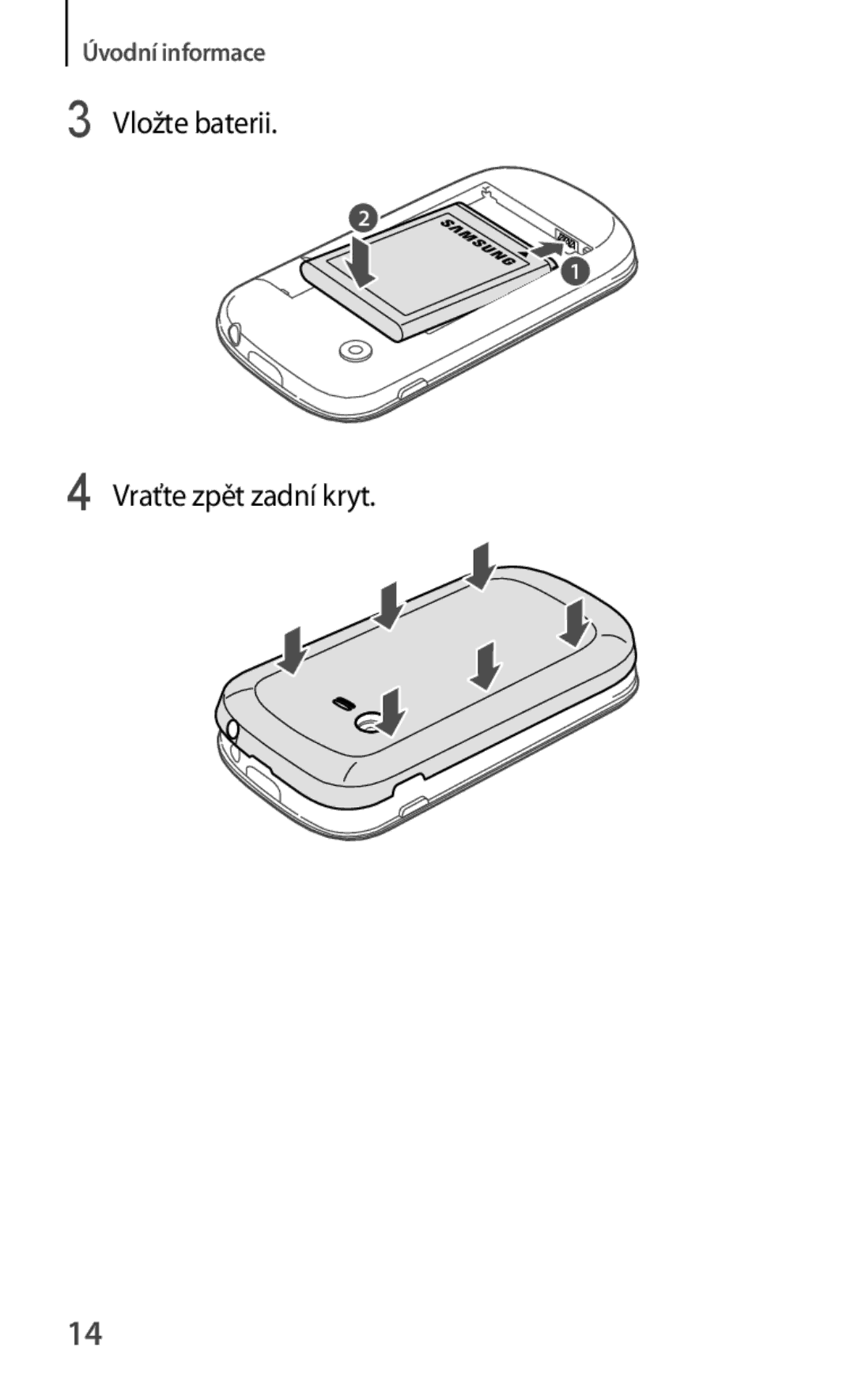 Samsung GT-S5280RWAORX, GT-S5280LKAORX manual Vložte baterii Vraťte zpět zadní kryt 