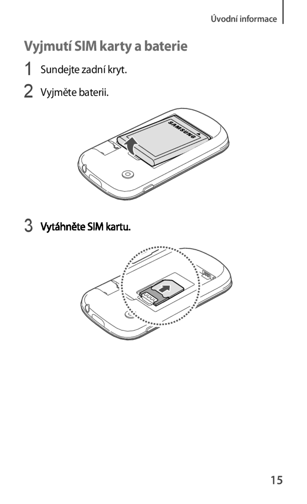 Samsung GT-S5280LKAORX, GT-S5280RWAORX manual Vyjmutí SIM karty a baterie 