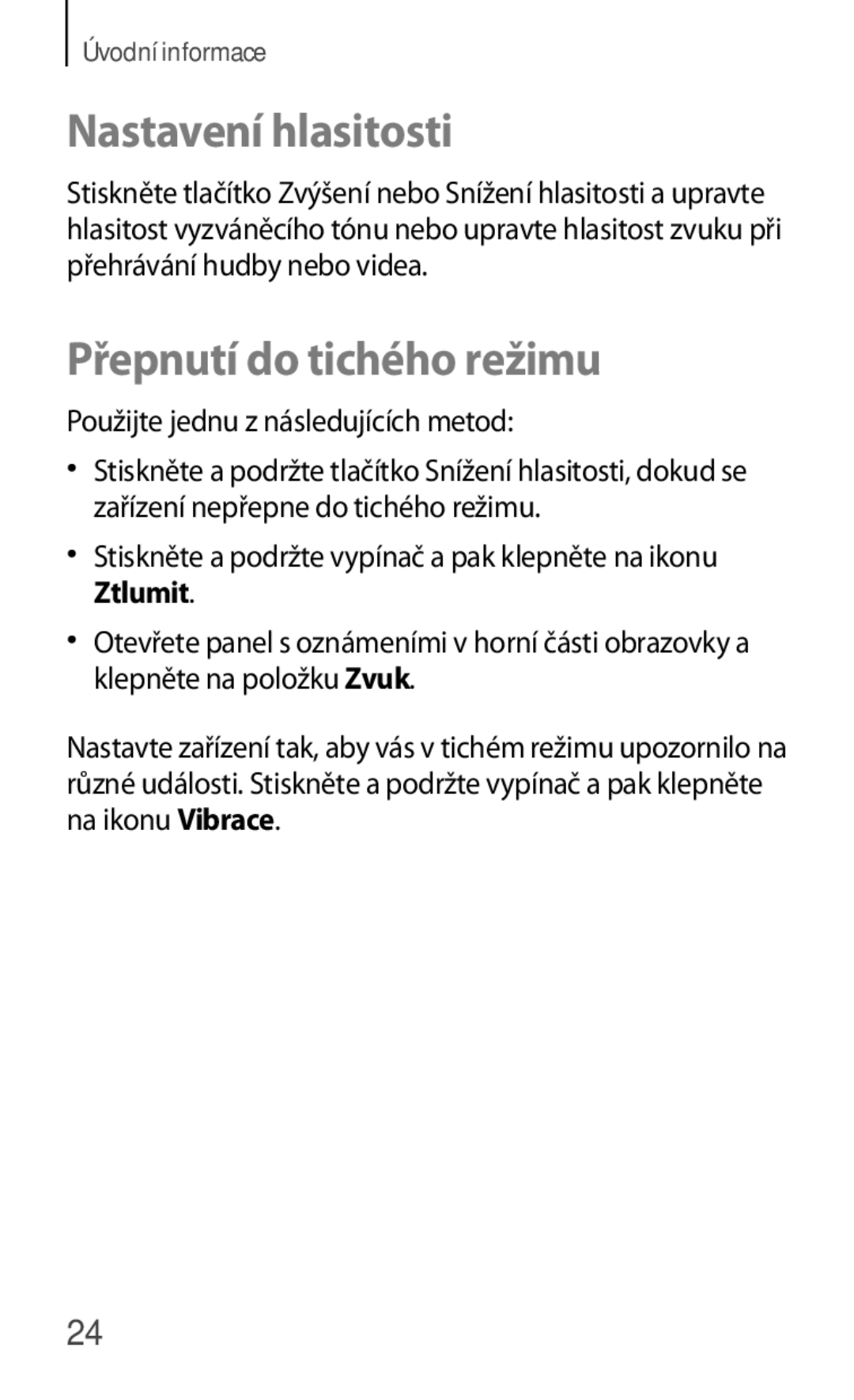 Samsung GT-S5280RWAORX Nastavení hlasitosti, Přepnutí do tichého režimu, Použijte jednu z následujících metod, Ztlumit 