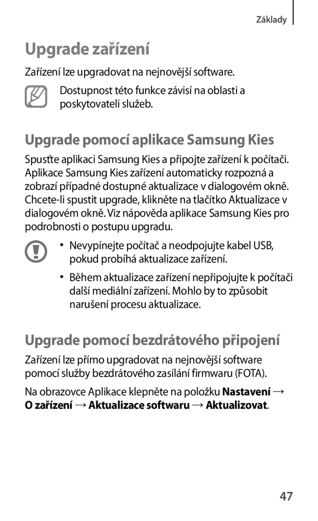 Samsung GT-S5280LKAORX, GT-S5280RWAORX manual Upgrade zařízení, Pokud probíhá aktualizace zařízení 