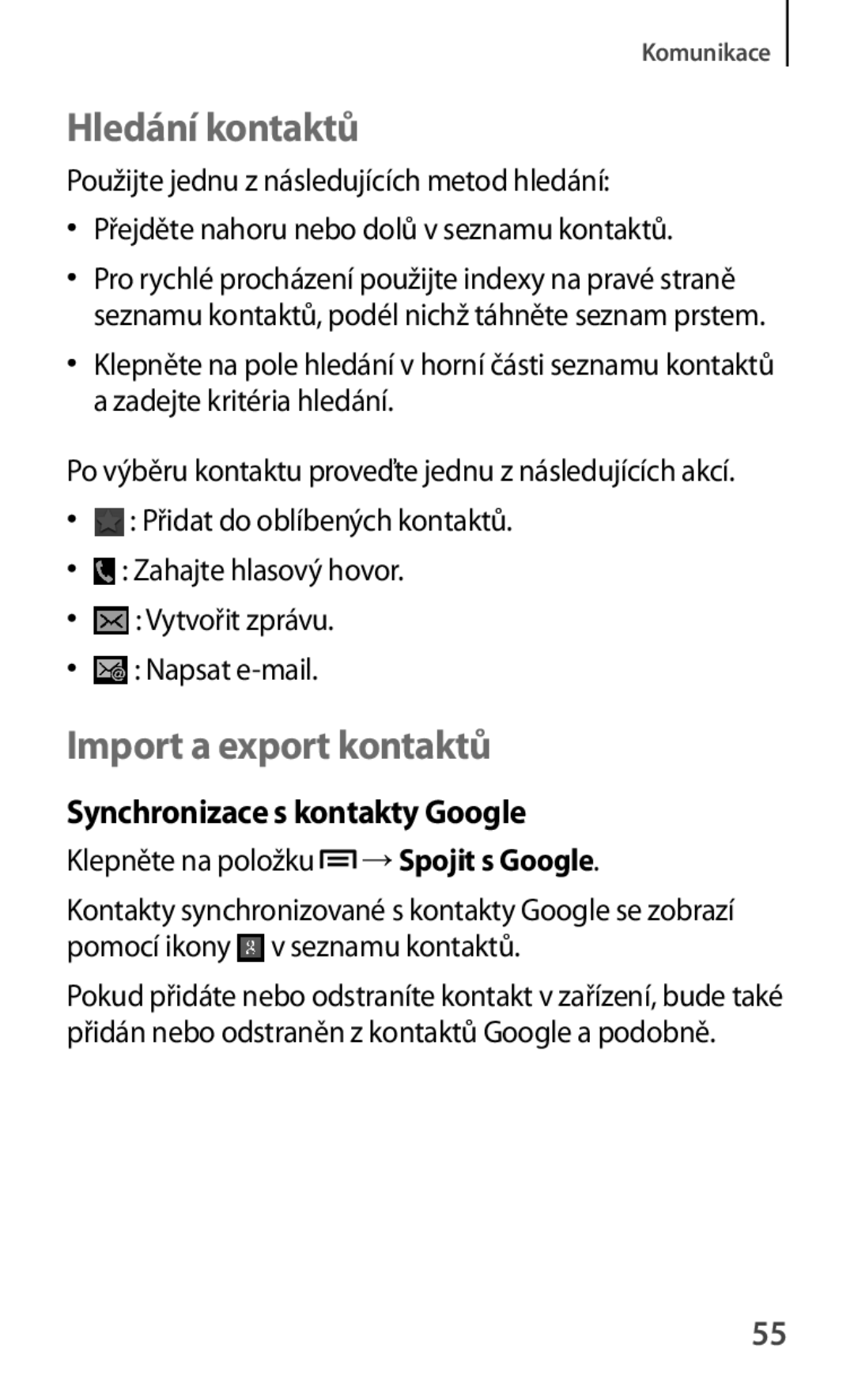 Samsung GT-S5280LKAORX, GT-S5280RWAORX manual Hledání kontaktů, Import a export kontaktů, Synchronizace s kontakty Google 