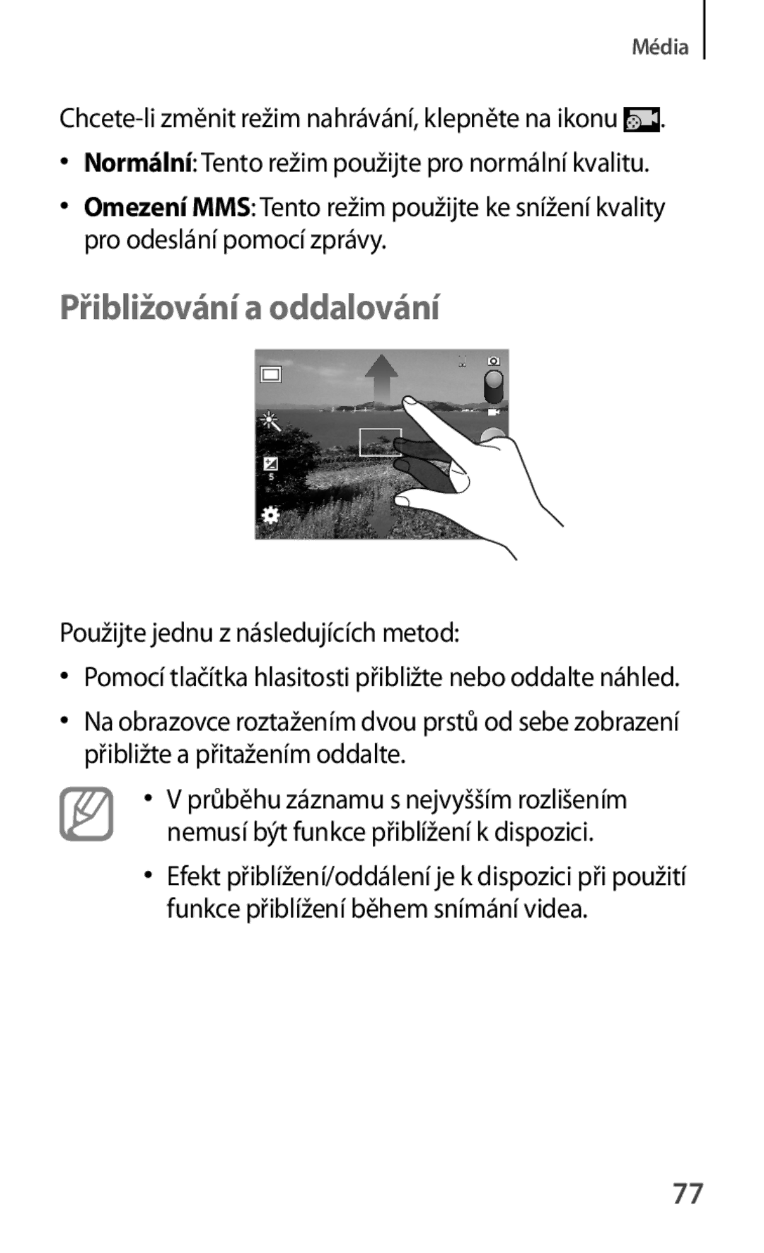 Samsung GT-S5280LKAORX, GT-S5280RWAORX manual Přibližování a oddalování, Použijte jednu z následujících metod 