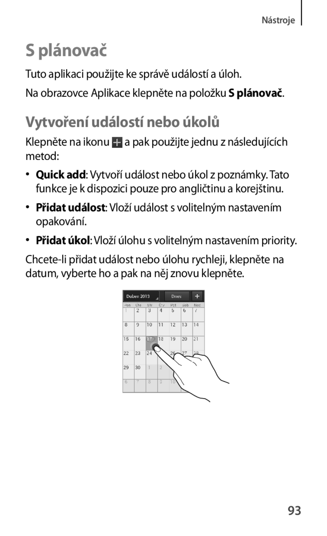 Samsung GT-S5280LKAORX manual Plánovač, Vytvoření událostí nebo úkolů, Tuto aplikaci použijte ke správě událostí a úloh 