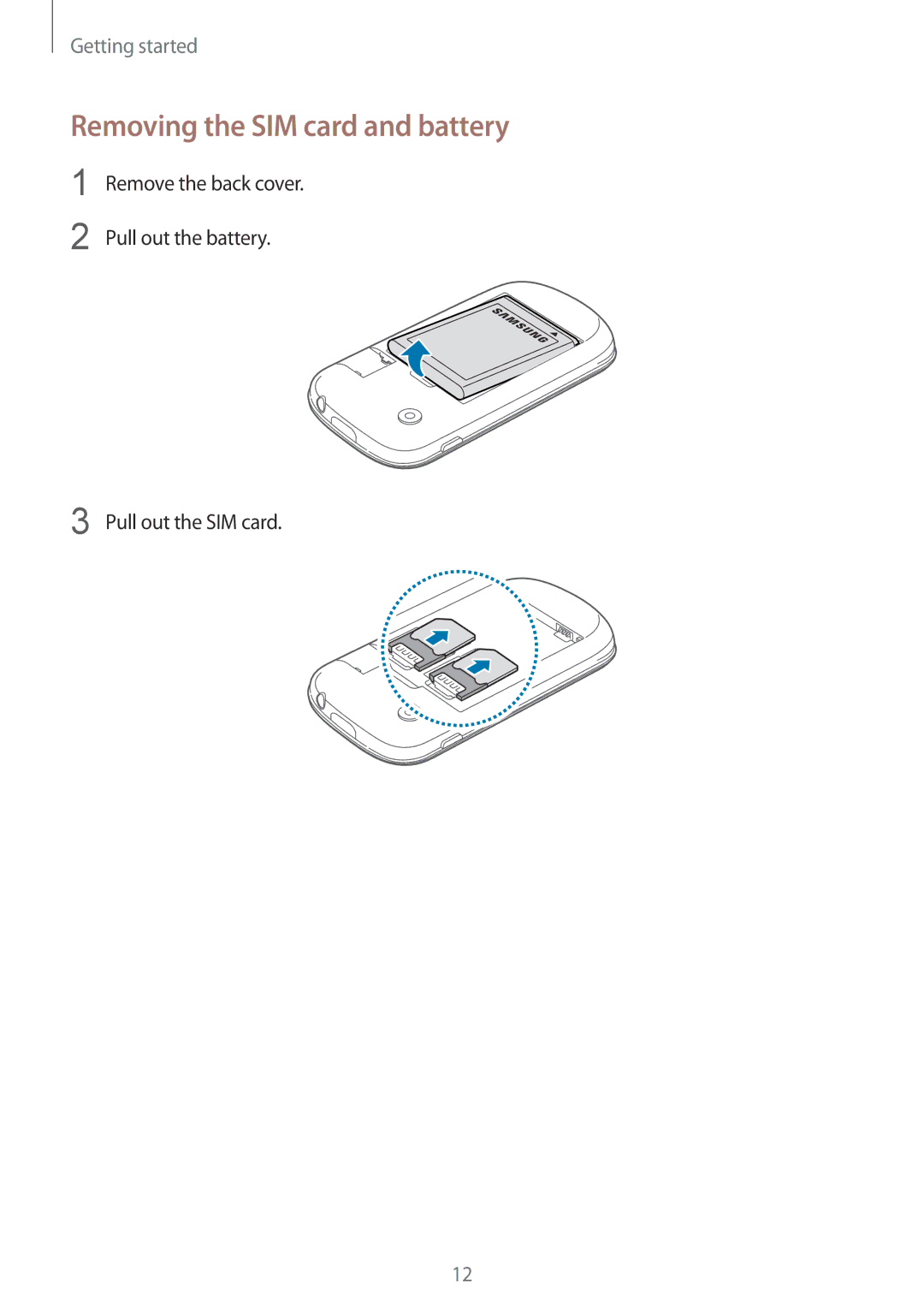 Samsung GT-S5282ZSATMC, GT-S5282LKAXFE, GT-S5282ZSAAFR, GT-S5282LKATMC, GT-S5282ZSATHR manual Removing the SIM card and battery 