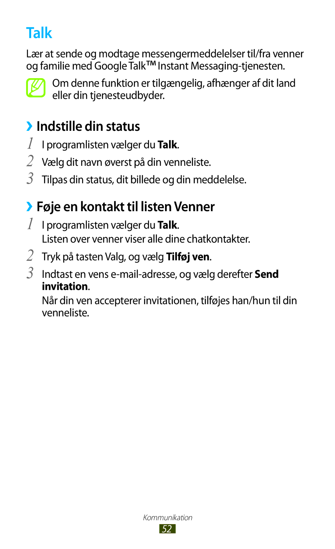 Samsung GT-S5300ZOANEE manual ››Indstille din status, ››Føje en kontakt til listen Venner, Programlisten vælger du Talk 