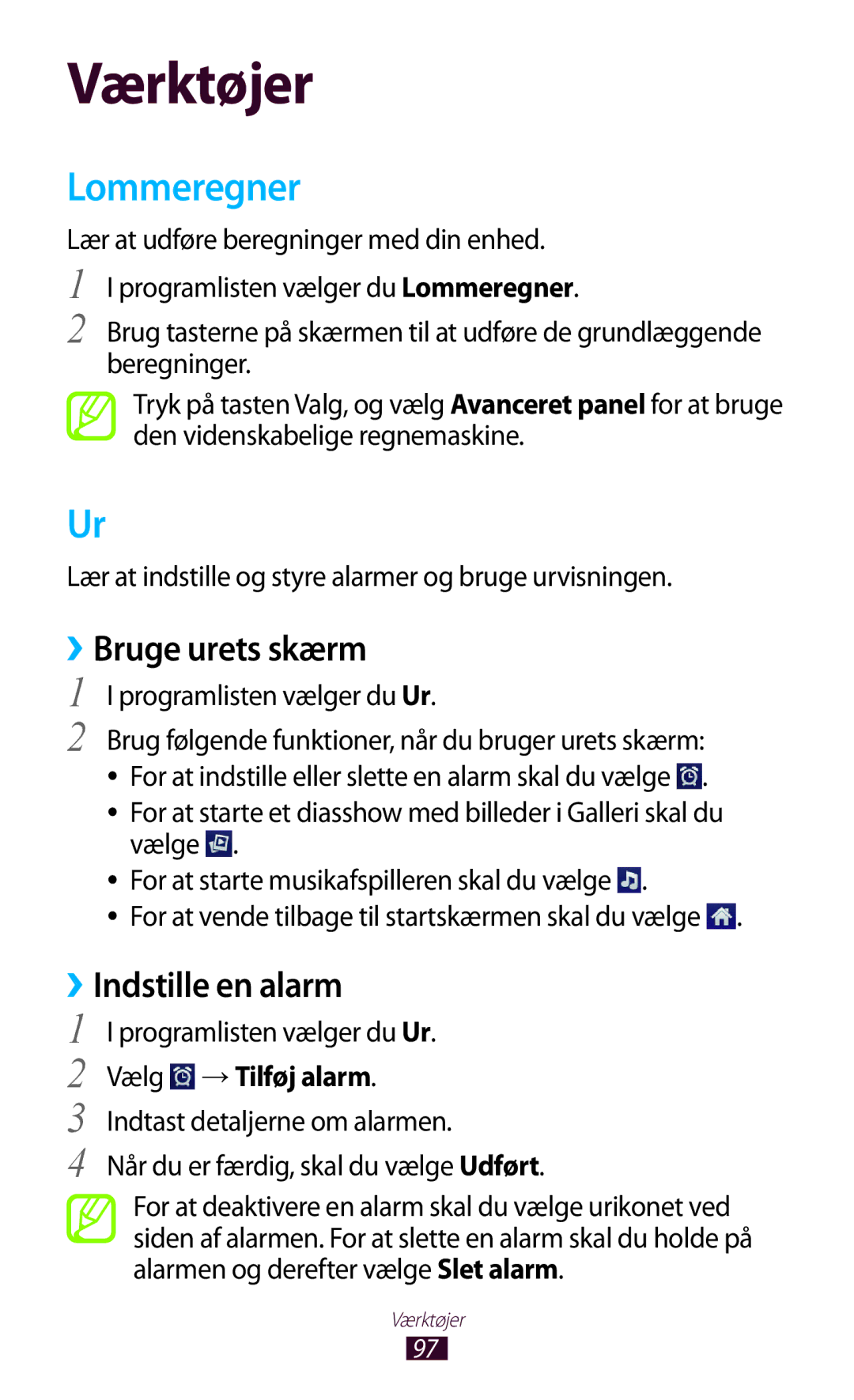 Samsung GT-S5300ZOANEE, GT-S5300ZIANEE Lommeregner, ››Bruge urets skærm, ››Indstille en alarm, Programlisten vælger du Ur 