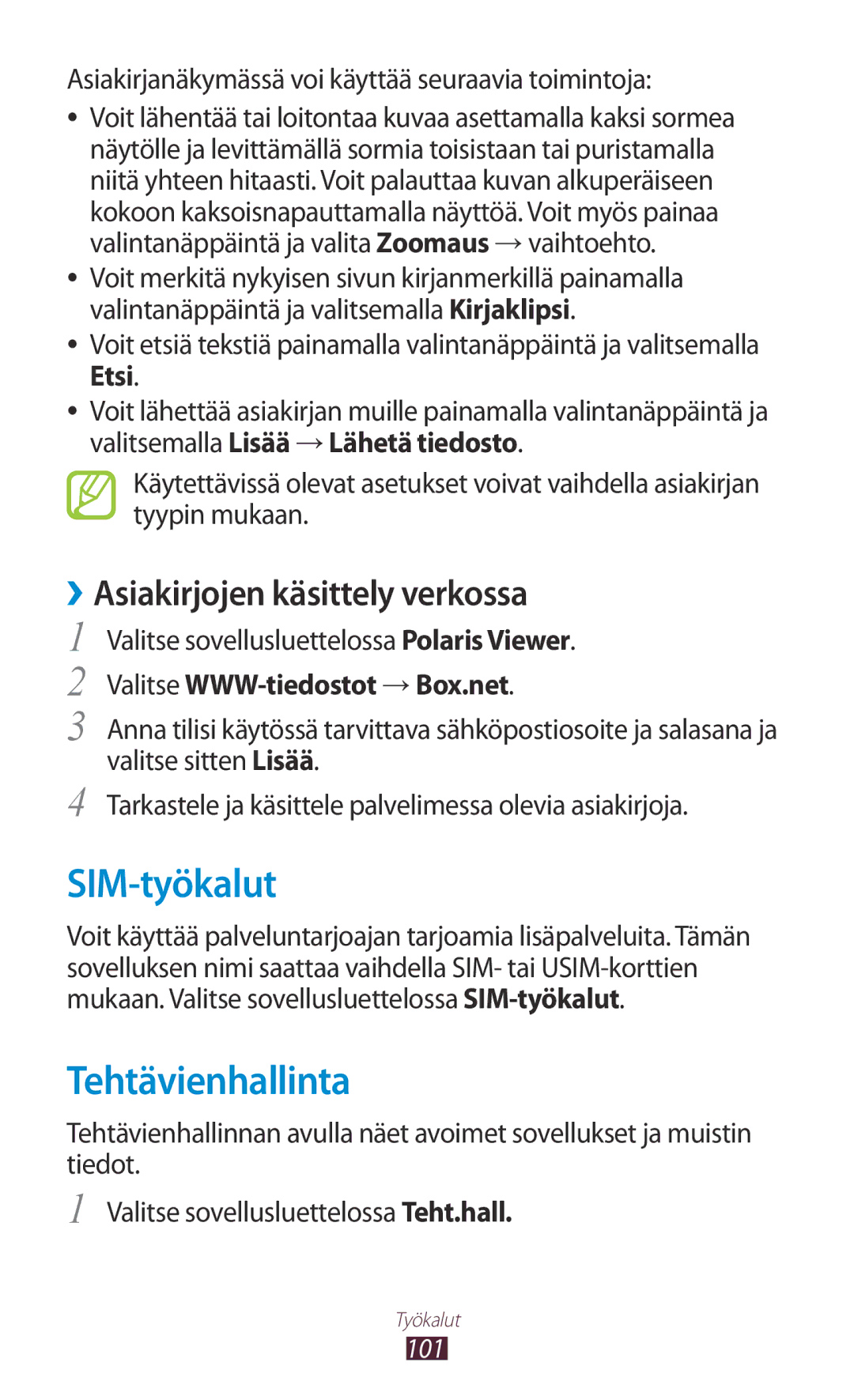 Samsung GT-S5300ZYANEE SIM-työkalut, Tehtävienhallinta, ››Asiakirjojen käsittely verkossa, Valitse WWW-tiedostot → Box.net 