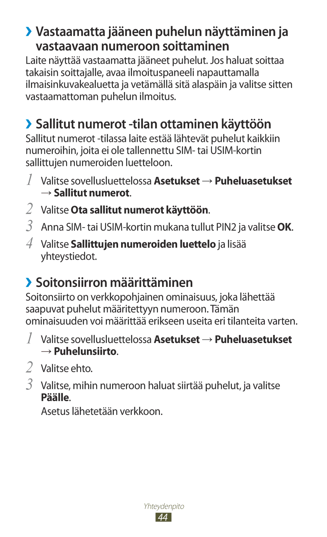 Samsung GT-S5300ZWANEE manual ››Sallitut numerot -tilan ottaminen käyttöön, ››Soitonsiirron määrittäminen, → Puhelunsiirto 