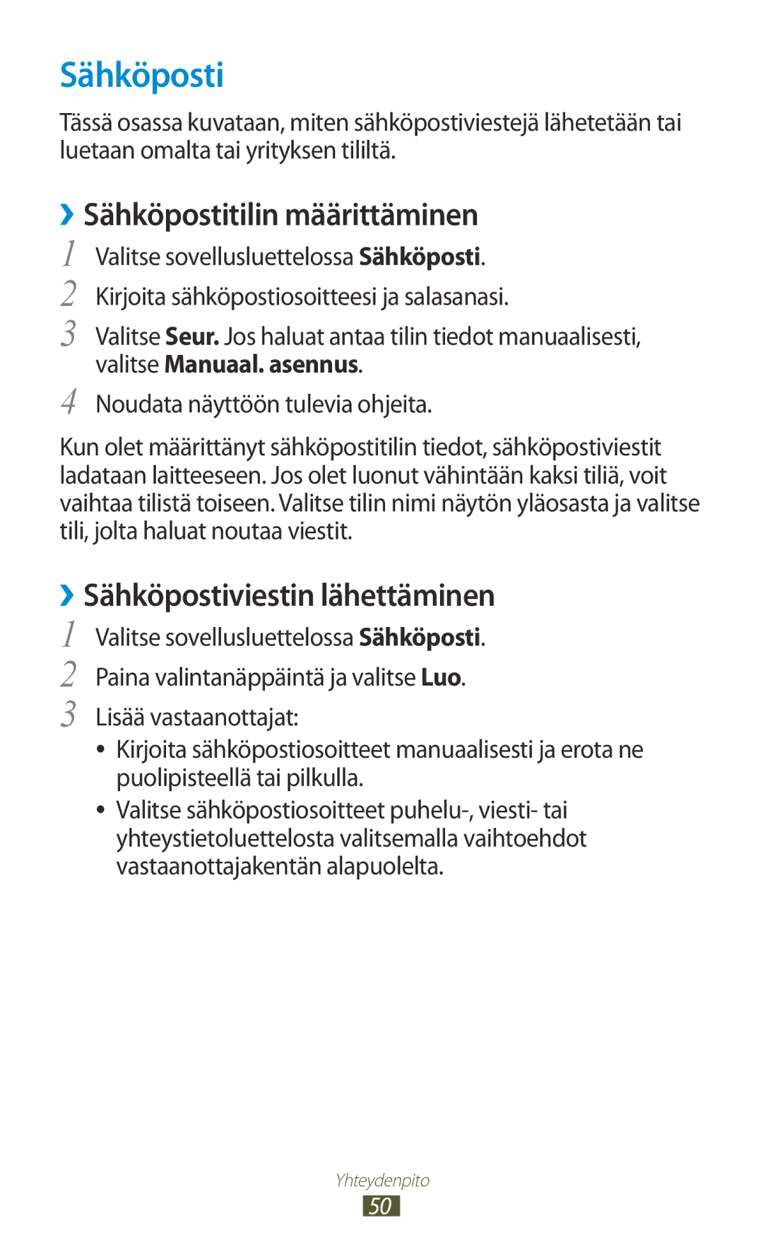 Samsung GT-S5300ZIANEE, GT-S5300ZYANEE, GT-S5300ZOANEE, GT-S5300ZKANEE, GT-S5300ZWANEE ››Sähköpostitilin määrittäminen 