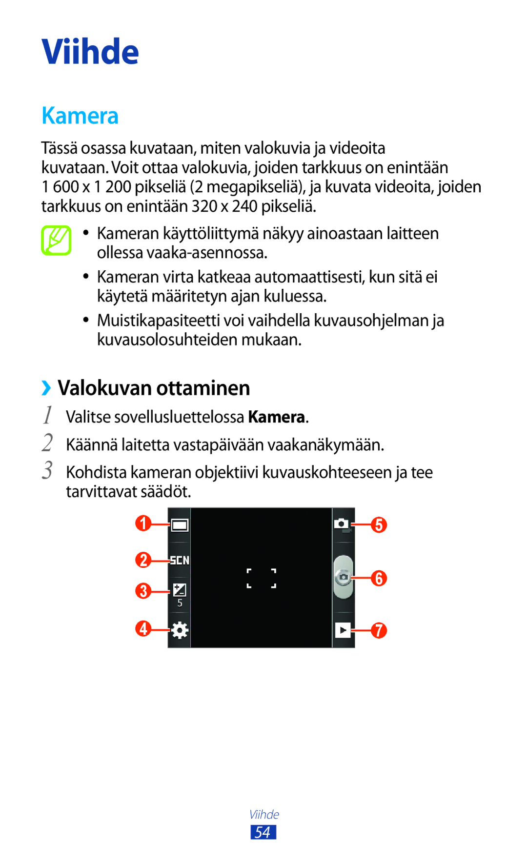 Samsung GT-S5300ZWANEE, GT-S5300ZIANEE, GT-S5300ZYANEE, GT-S5300ZOANEE, GT-S5300ZKANEE manual Kamera, ››Valokuvan ottaminen 