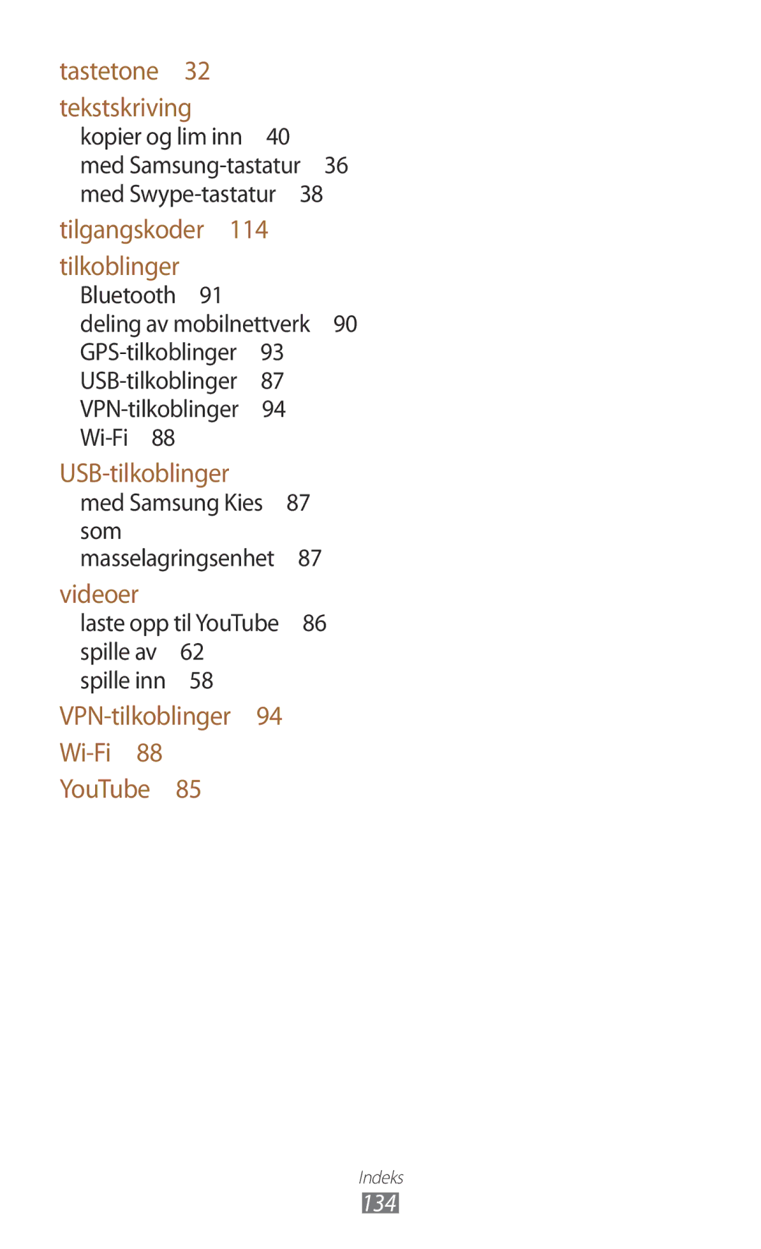 Samsung GT-S5300ZWANEE, GT-S5300ZIANEE, GT-S5300ZYANEE, GT-S5300ZOANEE, GT-S5300ZKANEE manual Tilkoblinger, 134 