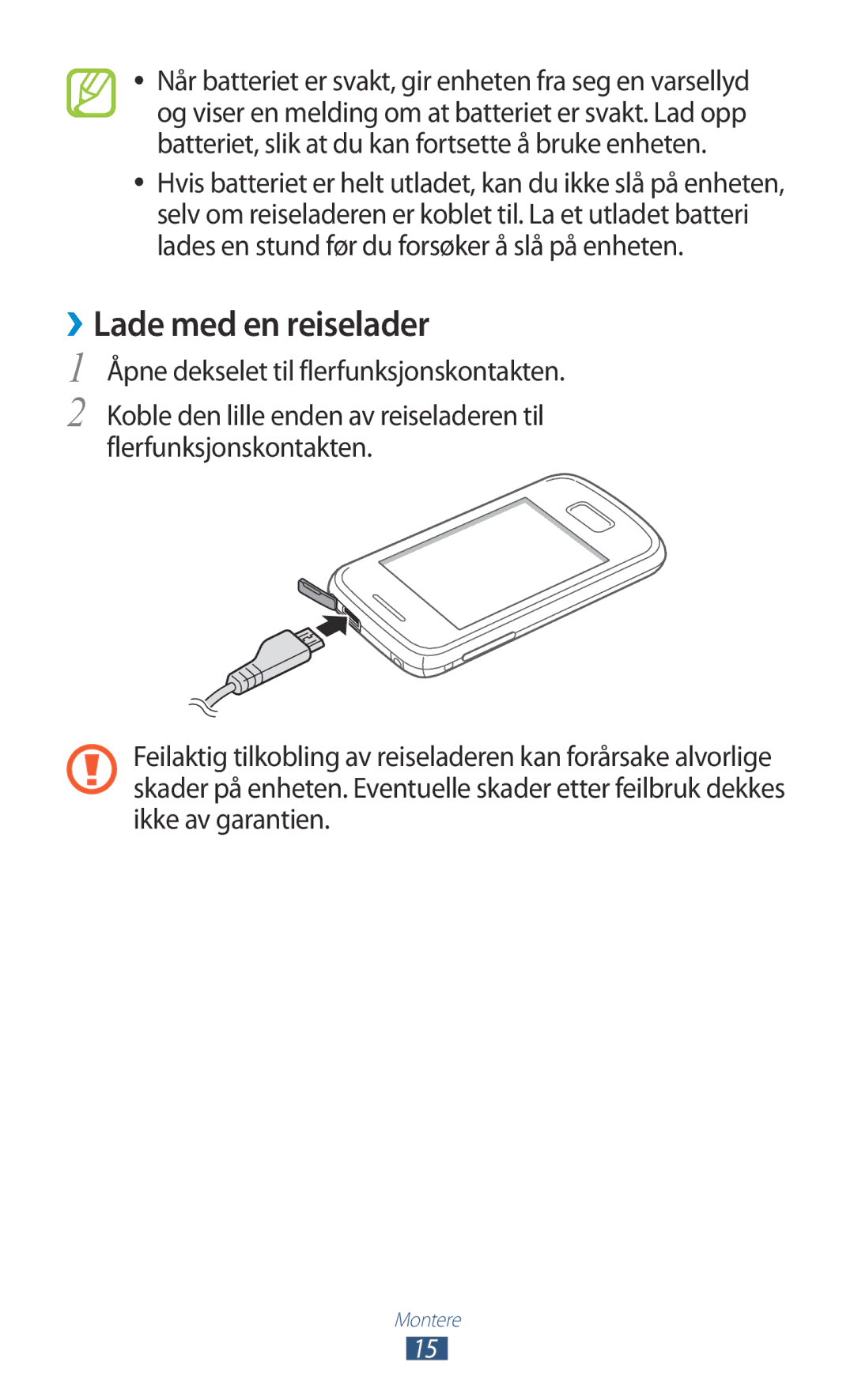 Samsung GT-S5300ZIANEE, GT-S5300ZYANEE, GT-S5300ZOANEE ››Lade med en reiselader, Åpne dekselet til flerfunksjonskontakten 