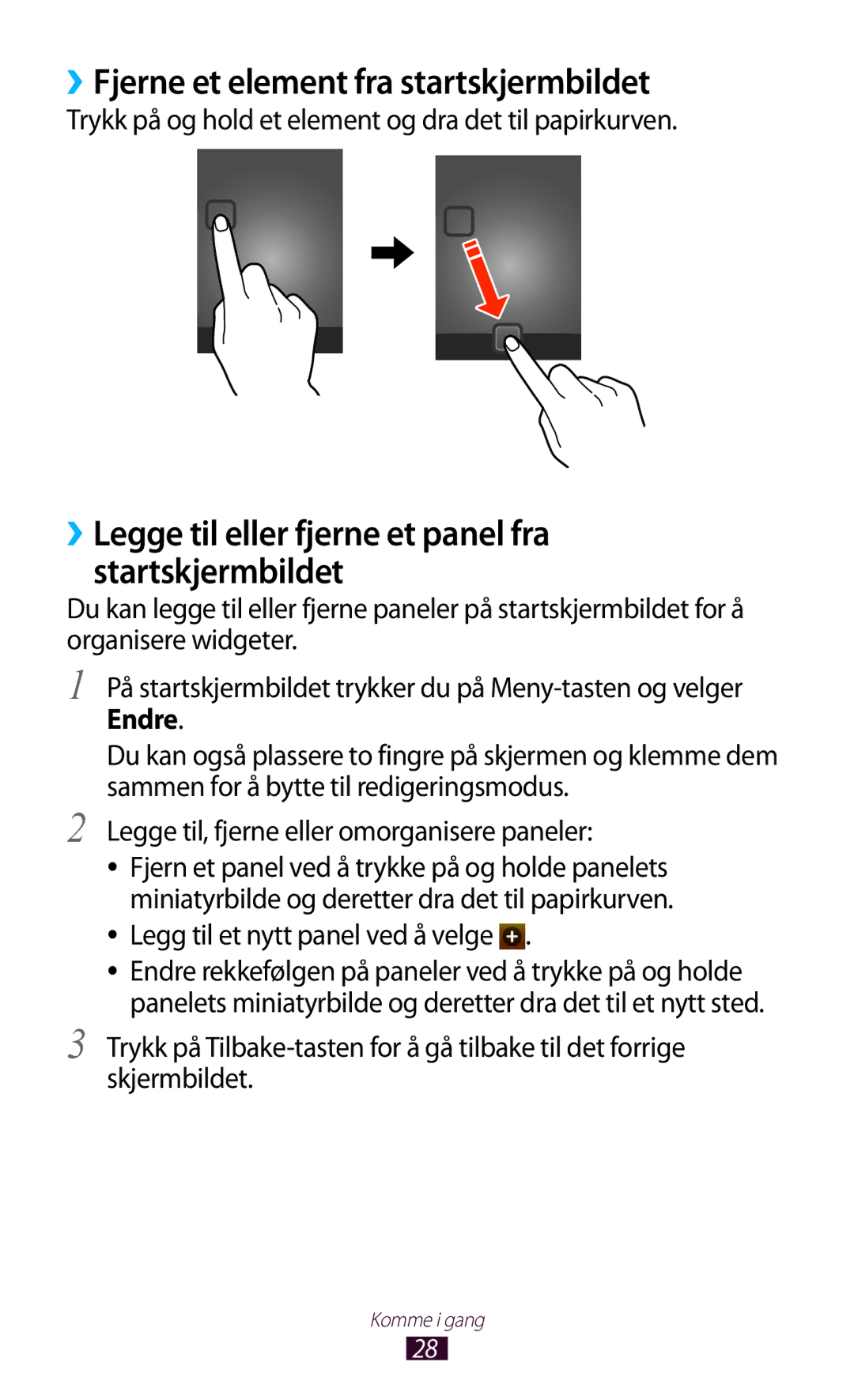 Samsung GT-S5300ZKANEE ››Fjerne et element fra startskjermbildet, ››Legge til eller fjerne et panel fra startskjermbildet 