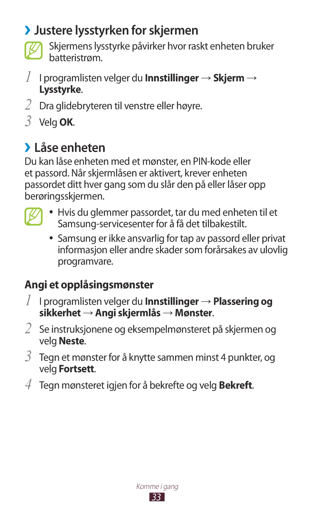 Samsung GT-S5300ZKANEE, GT-S5300ZIANEE, GT-S5300ZYANEE, GT-S5300ZOANEE ››Justere lysstyrken for skjermen, ››Låse enheten 