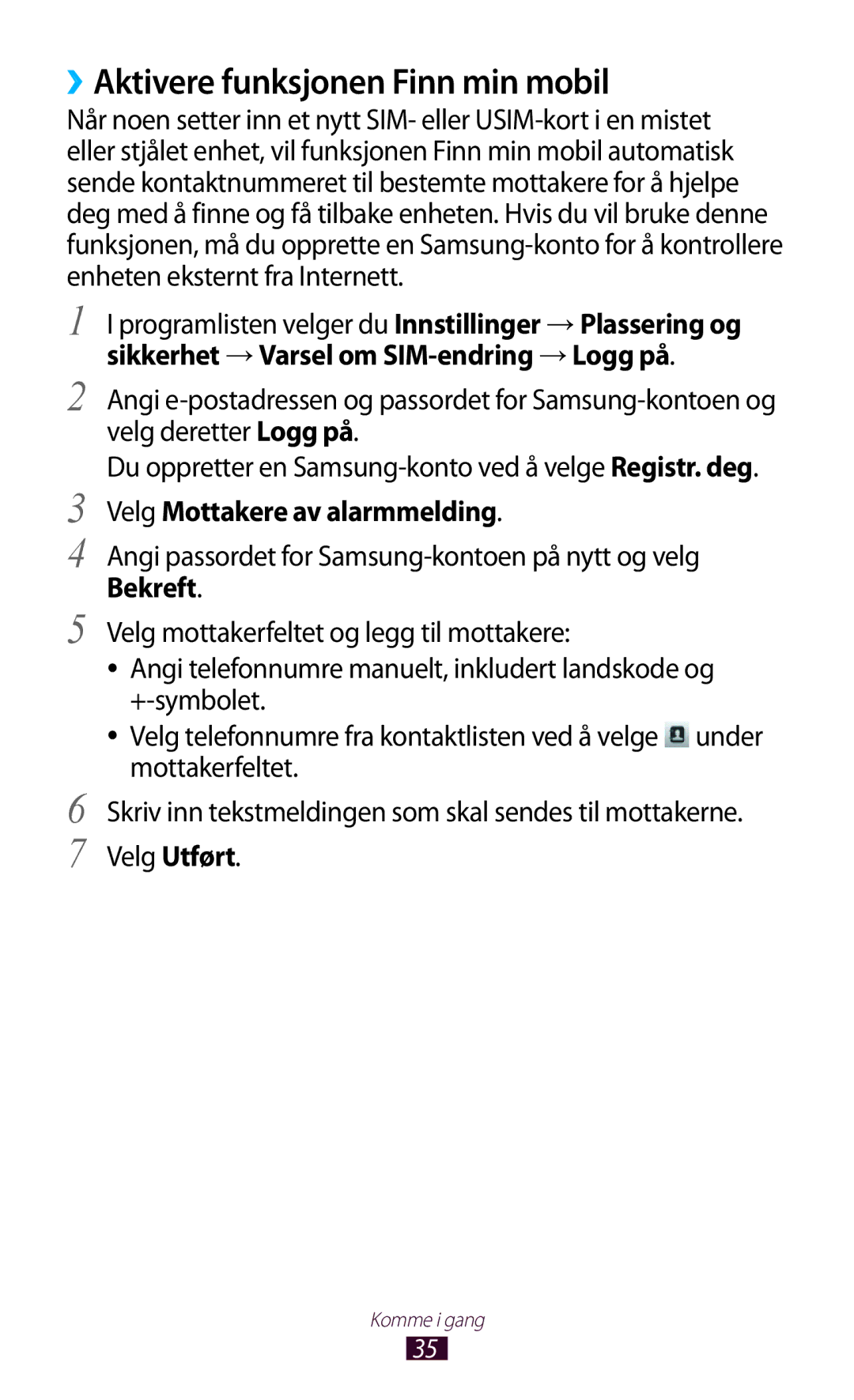 Samsung GT-S5300ZIANEE, GT-S5300ZYANEE, GT-S5300ZOANEE ››Aktivere funksjonen Finn min mobil, Velg Mottakere av alarmmelding 